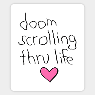 doom scrolling Magnet